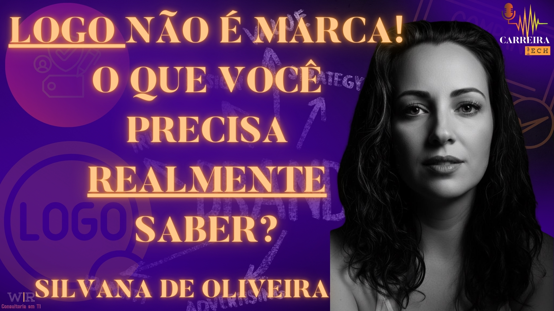 Marca não é Logo - TUDO o que você PRECISA SABER sobre REGISTRAR SUA MARCA - (Silvana de Oliveira)