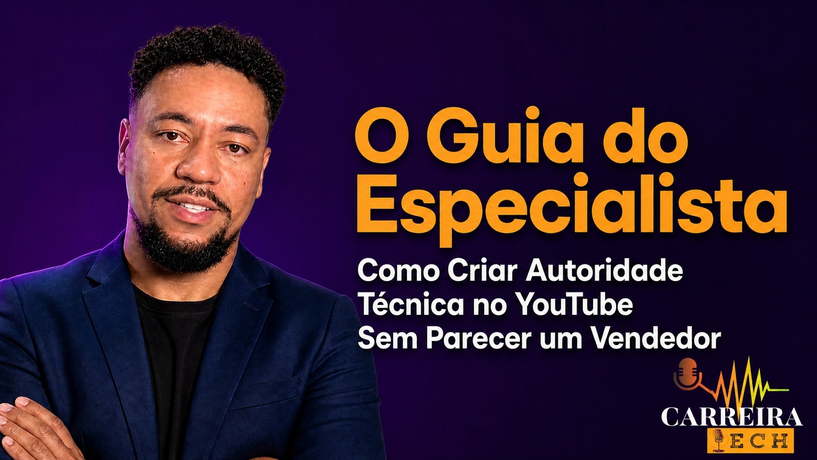 O Guia do Especialista: Como Criar Autoridade Técnica no YouTube Sem Parecer um Vendedor